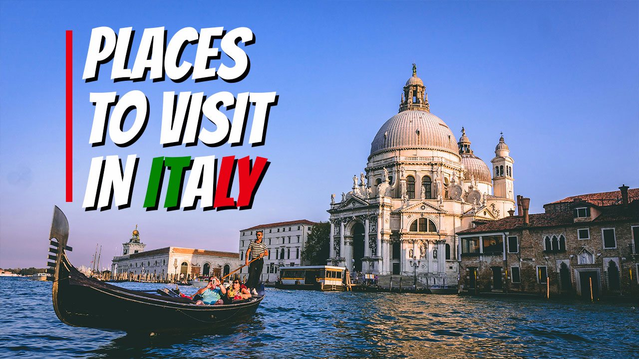 Top 10 places to visit in Italy